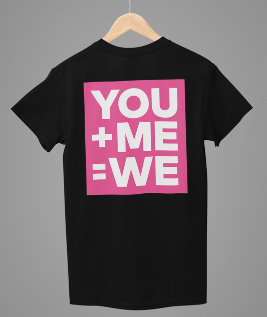 You+Me=We T-Shirt